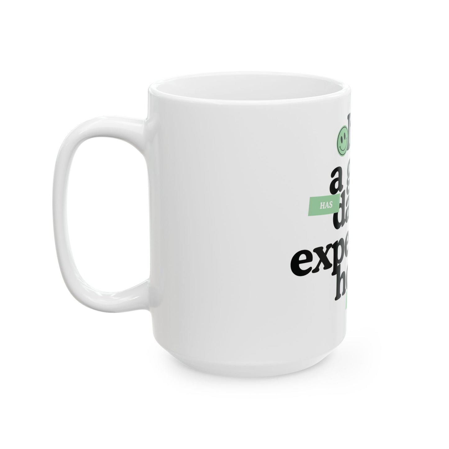 Inspirational Ceramic Mug — "It's a Great Day to Experience Hope!"