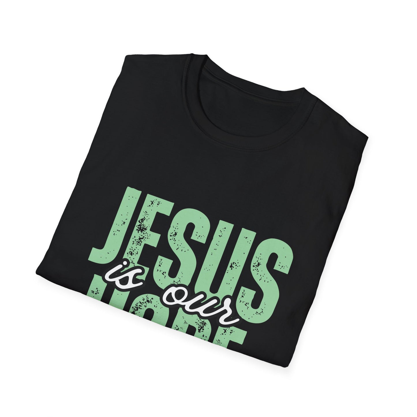 Jesus Is Our Hope T-Shirt — Christian Faith Tee