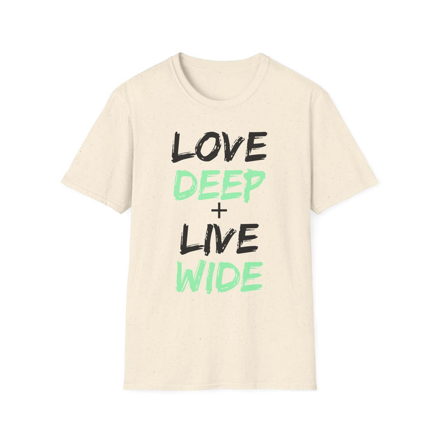 Love Deep + Live Wide T-Shirt — Inspirational Graphic Tee