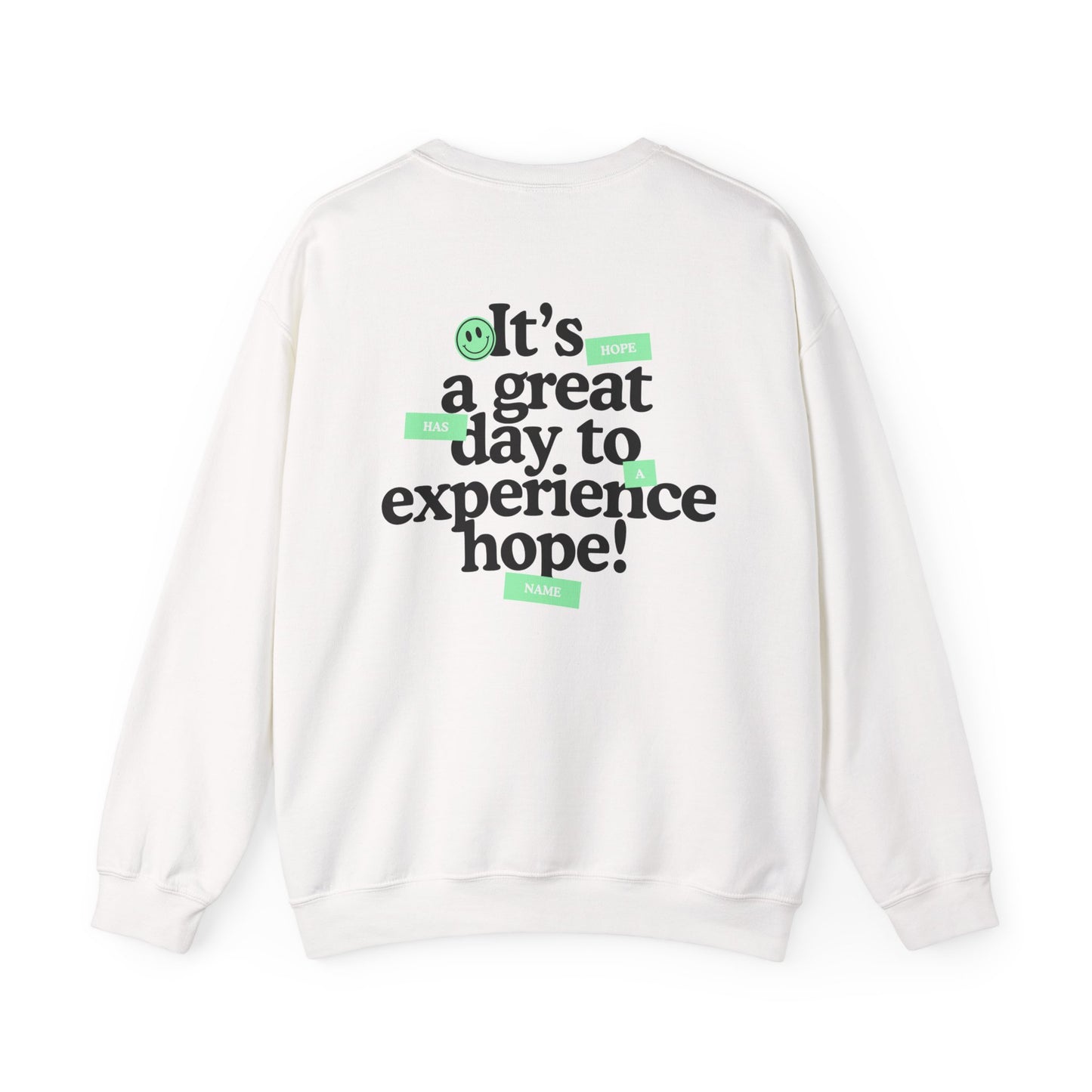 HopeX Vibes Crewneck — "What a great day to experience hope!" Inspirational Graphic Hooded Sweatshirt